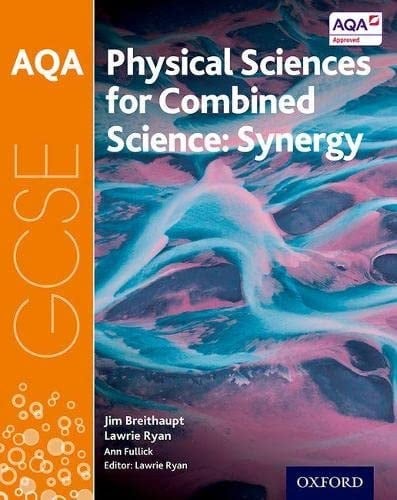 Aqa GCSE Combined Science (Synergy): Physical Sciences Student Book