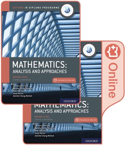Oxford IB Diploma Programme: IB Mathematics: analysis and approaches, Higher Level, Print and Enhanced Online Course Book Pack (Oxford IB Diploma Programme)