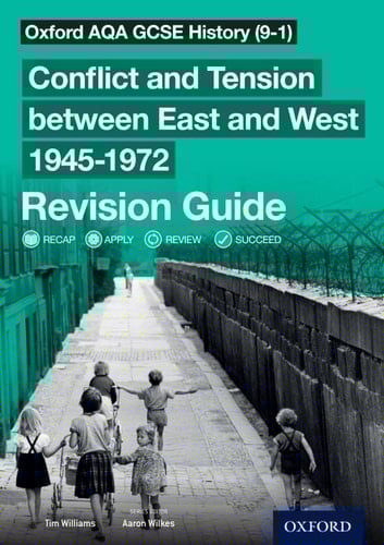 Oxford AQA GCSE History (9-1): Conflict and Tension between East and West 19451972 Revision Guide: With all you need to know for your 2021 assessments