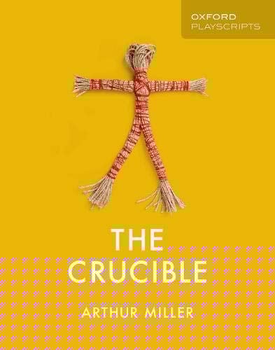 Oxford Playscripts: The Crucible (Oxford playscripts)