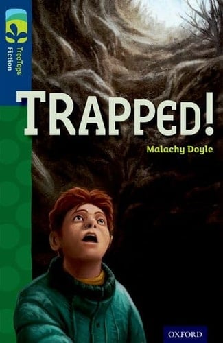 Oxford Reading Tree Treetops Fiction: Level 14 More Pack A: Trapped!