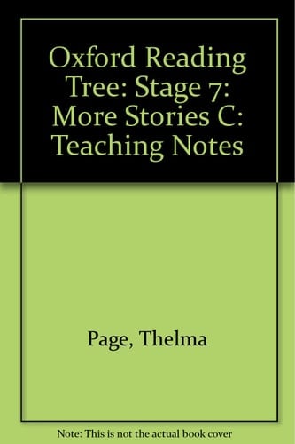Oxford Reading Tree: Stage 7: More Stories C: Additional Teaching Notes
