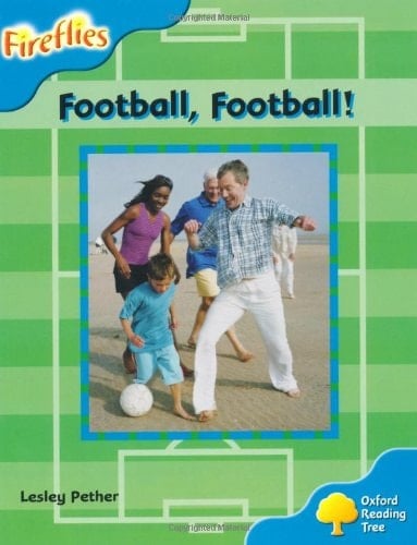 Oxford Reading Tree: Level 3: Fireflies: Football, Football!