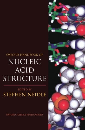 Oxford Handbook of Nucleic Acid Structure (Oxford Handbooks)