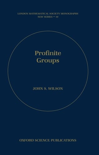 Profinite Groups (London Mathematical Society Monographs, 19)
