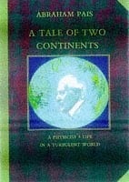 Tale of Two Continents: A Physicist's Life in a Turbulent World