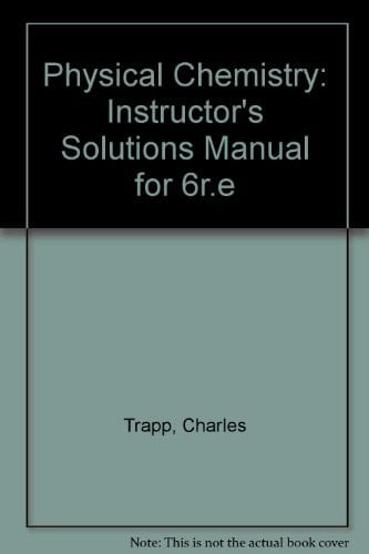 Physical Chemistry: Instructor's Solutions Manual for 6r.e