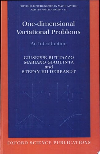 One-dimensional Variational Problems: An Introduction (Oxford Lecture Series in Mathematics and Its Applications, 15)