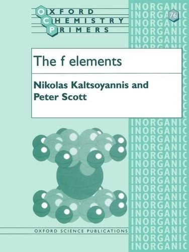 The f Elements (Oxford Chemistry Primers)