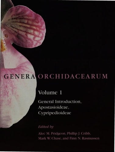Genera Orchidacearum: Volume 1: Apostasioideae and Cypripedioideae (Genera Orchidacearum)