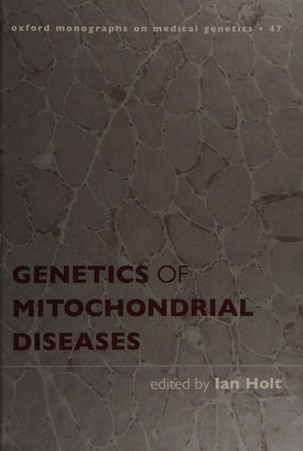 Genetics of Mitochondrial Diseases (Oxford Monographs on Medical Genetics)