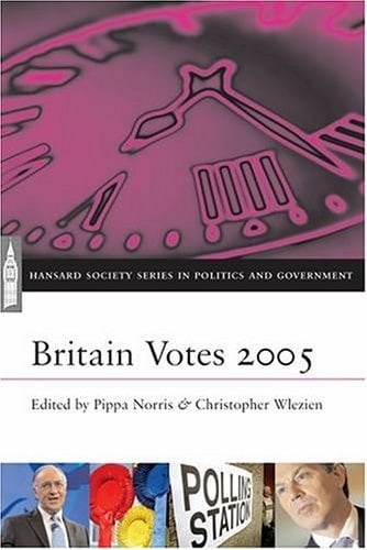 Britain Votes 2001 (Hansard Society Series in Politics and Government, 10)