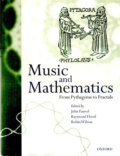 Music and Mathematics: From Pythagoras to Fractals