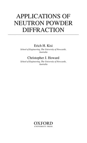 Applications of Neutron Powder Diffraction (Oxford Series on Neutron Scattering in Condensed Matter, 15)