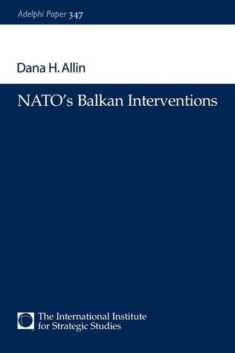 NATO's Balkan Interventions (Adelphi series)
