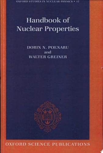 Handbook of Nuclear Properties (Oxford Studies in Nuclear Physics, 17)