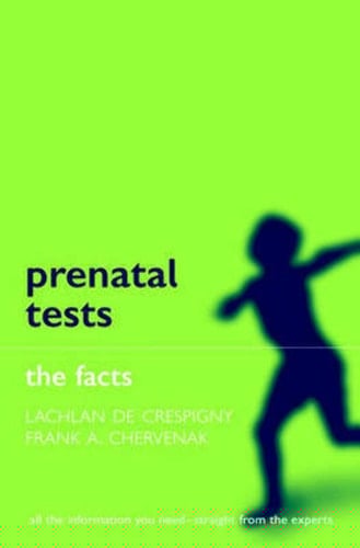 Prenatal Tests: The Facts (The Facts Series)