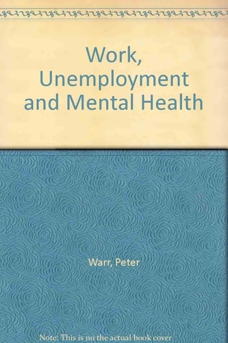 Work, Unemployment, and Mental Health