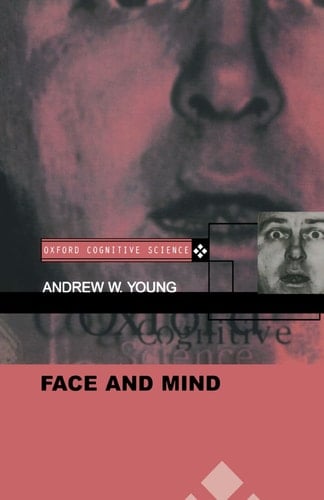 Face and Mind (Oxford Cognitive Science Series)