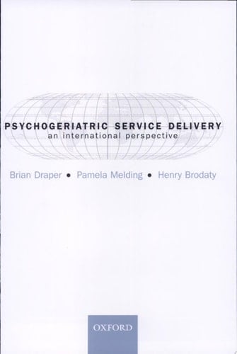 Psychogeriatric Service Delivery: An International Perspective (Oxford Medical Publications)