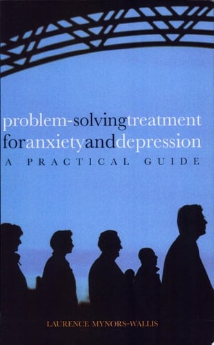 Problem-Solving Treatment for Anxiety and Depression: A Practical Guide
