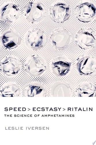 Speed, Ecstasy, Ritalin: The Science of Amphetamines