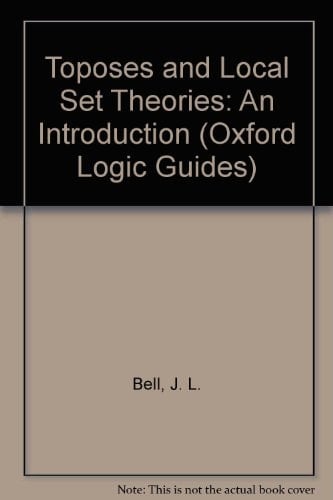 Toposes and Local Set Theories: An Introduction (Oxford Logic Guides, 14)