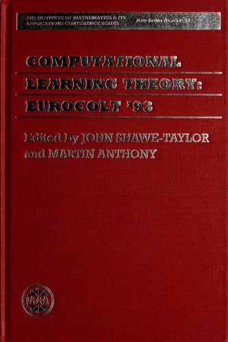 Computational Learning Theory: EuroCOLT '93 (The Institute of Mathematics and its Applications Conference Series, New Series, 53)
