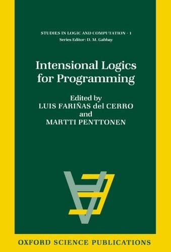 Intensional Logics for Programming (Studies in Logic and Computation, 1)