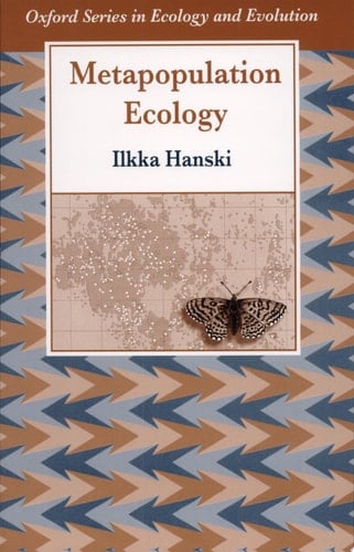 Metapopulation Ecology (Oxford Series in Ecology and Evolution)
