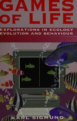 Games of Life: Explorations in Ecology, Evolution, and Behaviour