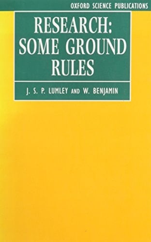 Research: Some Ground Rules (Oxford Science Publications)