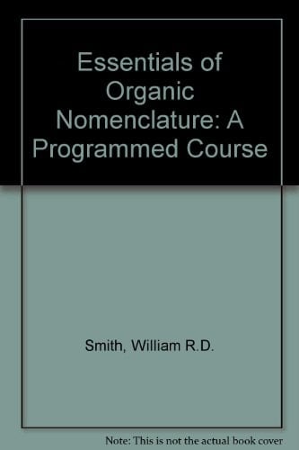 Essentials of Organic Nomenclature: A Programmed Course