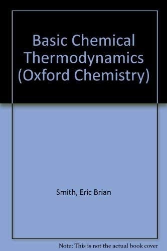 Basic Chemical Thermodynamics (Oxford Chemistry)
