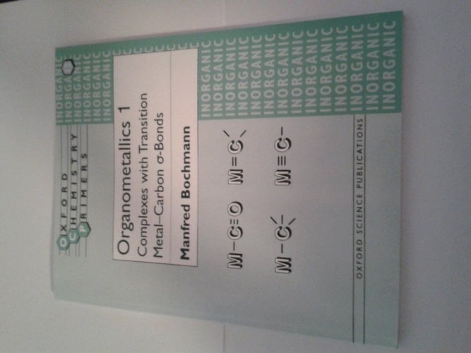 Organometallics 1: Complexes with Transition Metal-Carbon *s-bonds (Oxford Chemistry Primers, 12)