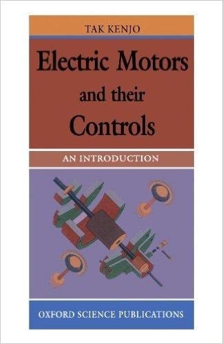 Electric Motors and their Controls: An Introduction