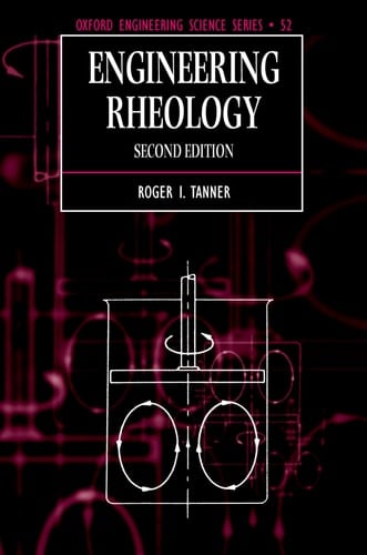 Engineering Rheology (Oxford Engineering Science Series, 52)