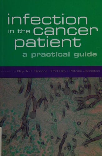 Infection in the Cancer Patient: A Practical Guide