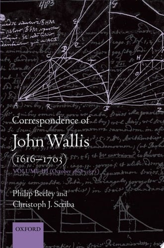 Correspondence of John Wallis (1616-1703): Volume III (October 1668-1671) (The Correspondence of John Wallis 1616-1703)