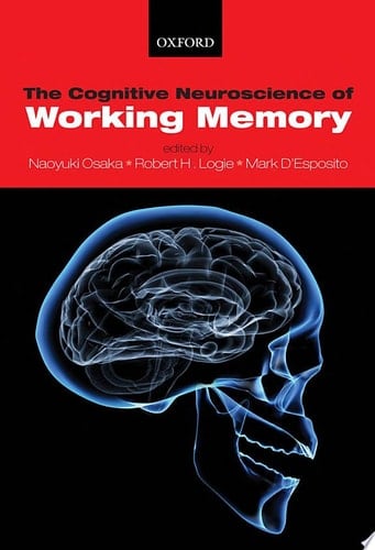 The Cognitive Neuroscience of Working Memory