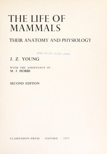 The Life of Mammals: Their Anatomy and Physiology
