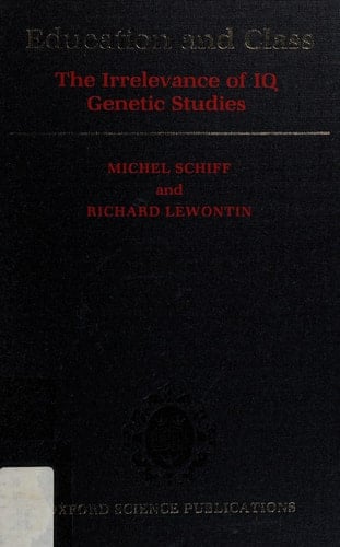Education and Class: The Irrelevance of IQ Genetic Studies