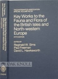 Key Works to the Fauna and Flora of the British Isles and North-western Europe (The Systematics Association Special Volume, No. 33)