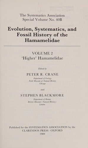 Evolution, Systematics, and Fossil History of the Hamamelidae: Volume 2 (The Systematics Association Special Volume, No. 40B)