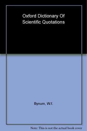 Oxford Dictionary of Scientific Quotations