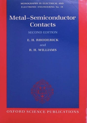 Metal-Semiconductor Contacts (Monographs in Electrical and Electronic Engineering, 19)