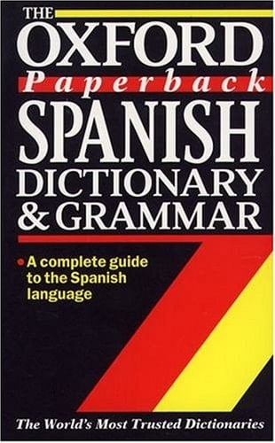 The Oxford Paperback Spanish Dictionary and Grammar