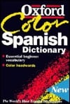 The Oxford Color Spanish Dictionary: Spanish-English, English-Spanish; Español-Inglés, Inglés-Español