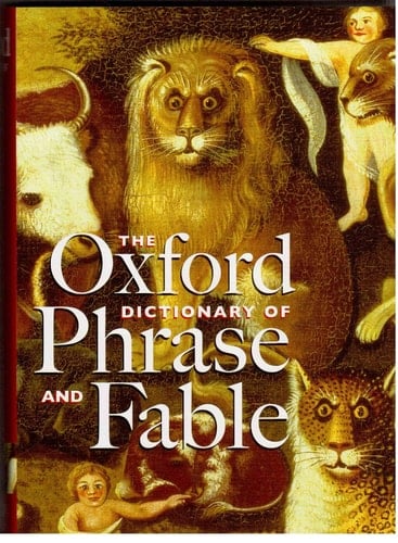 The Oxford Dictionary of Phrase and Fable