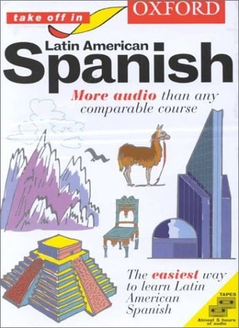 Oxford Take Off in Latin American Spanish: A Complete Language Learning Pack Book & 4 Cassettes (Take Off In Series)